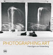 Franz Egon von Frstenberg: Photographing Art