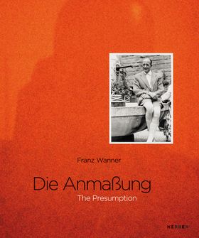 Franz Wanner: The Presumption