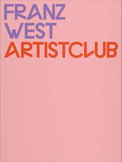 Franz West: Artistclub
