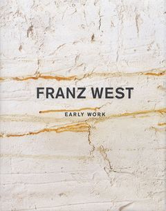 Franz West: Early Work