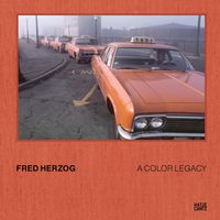 Fred Herzog: A Color Legacy