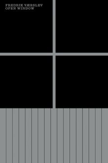 Fredrik Vrslev: Open Window