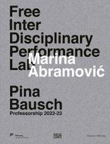 Marina Abramovi?: Free Interdisciplinary Performance Lab