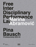 Marina Abramovi?: Free Interdisciplinary Performance Lab