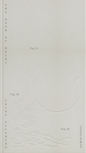 Frida Escobedo: The Book of Hours