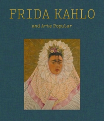 Frida Kahlo and Arte Popular