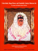 Frida Kahlo, Diego Rivera, And Twentieth-Century Mexican Art