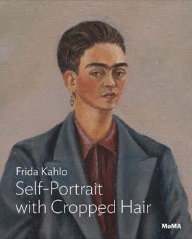 Frida Kahlo: Self-Portrait with Cropped Hair
