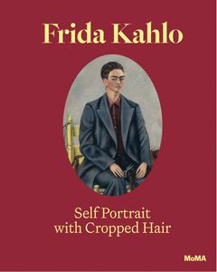 Frida Kahlo: Self-Portrait with Cropped Hair
