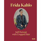 Frida Kahlo: Self-Portrait with Cropped Hair