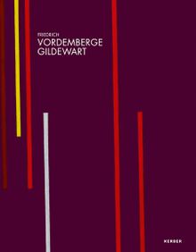 Friedrich Vordemberge-Gildewart: Nothing and Everything