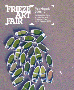 Frieze Art Fair Yearbook 2006-7