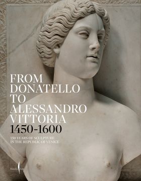 From Donatello to Alessandro Vittoria: 14501600