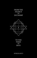 From the Silence of Duchamp to the Noise of Boys