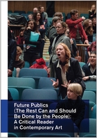 Future Publics (The Rest Can and Should Be Done by the People)