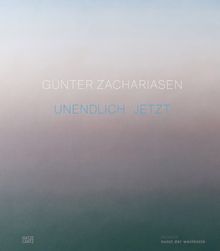 Gnter Zachariasen: Infinite Now