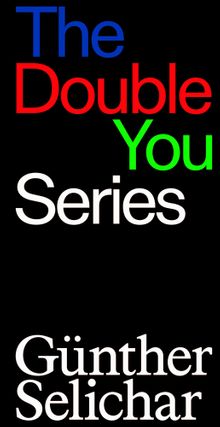 Gnther Selichar: The Double You Series