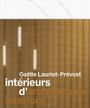 Ga�lle Lauriot-Pr�vost: Architecture Interiors