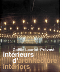 Ga�lle Lauriot-Pr�vost: Architecture Interiors