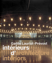 Ga�lle Lauriot-Pr�vost: Architecture Interiors