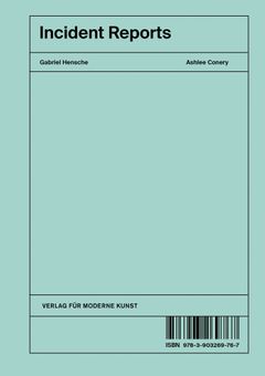 Gabriel Hensche: Incident Reports