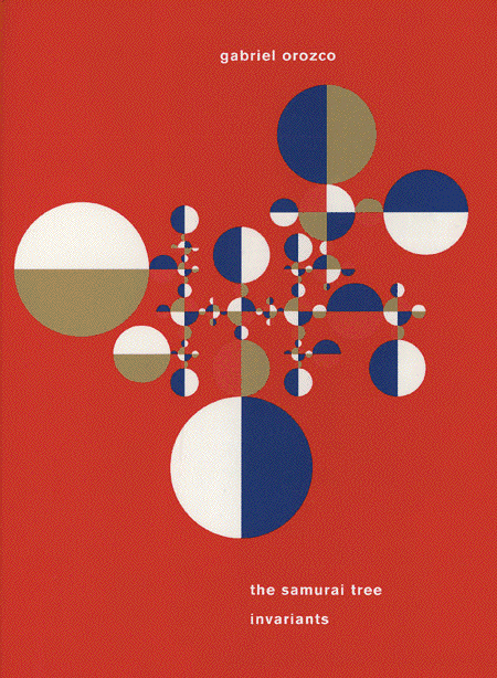 アート・デザイン・音楽 Orozco The Samurai Tree Invariants Gabriel Orozco The Samurai Tree Invariants ARTBOOK | D.A.P. 2007