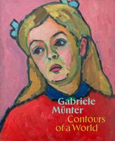 Gabriele M�nter: Contours of a World
