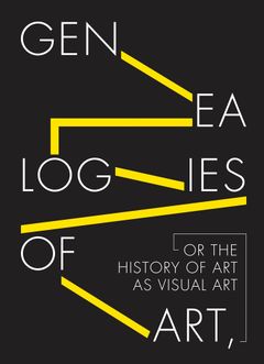 Genealogies of Art, or the History of Art as Visual Art