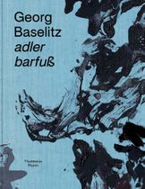 Georg Baselitz: adler barfu