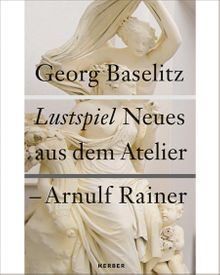 Georg Baselitz & Arnulf Rainer: Comedy