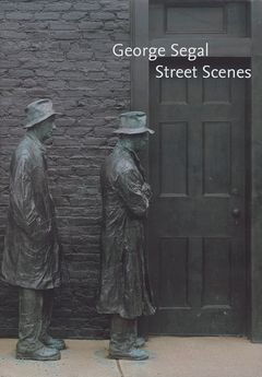 George Segal: Street Scenes
