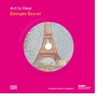 Georges Seurat: Art to Hear Series