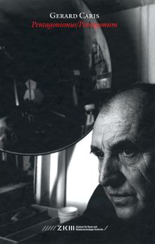 Gerard Caris: Pentagonismus/Pentagonism