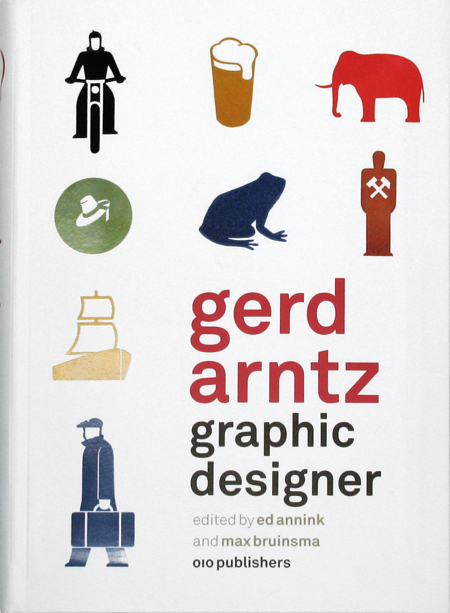 Gerd Arntz　Graphic Designer Gerd Arntz Graphic Designer ARTBOOK | D.A.P. 2013 Catalog Books