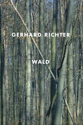 Gerhard Richter: Wald