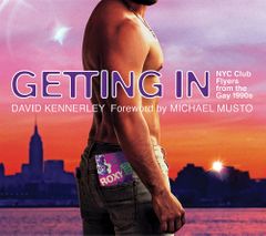 Getting In: NYC Club Flyers from the Gay 1990s