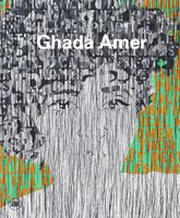 Ghada Amer: Painting in Revolt