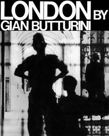 Gian Butturini: London