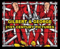 Gilbert & George: 21st Century Pictures