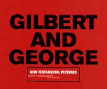 Gilbert & George: New Testamental Pictures