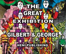 Gilbert & George: The Great Exhibition