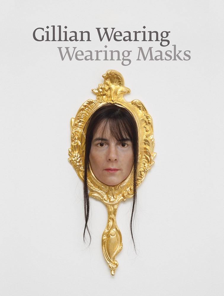 Gillian Wearing Wearing Masks ARTBOOK | D.A.P. 2021 Catalog Books