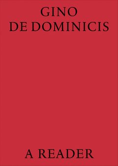Gino De Dominicis: A Reader