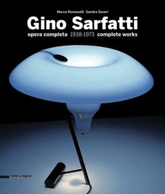 Gino Sarfatti: Selected Works 1938-1973