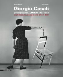 Giorgio Casali: Photographer, Domus 1951-1983