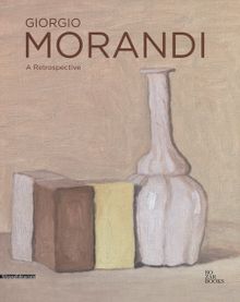 Giorgio Morandi: A Retrospective