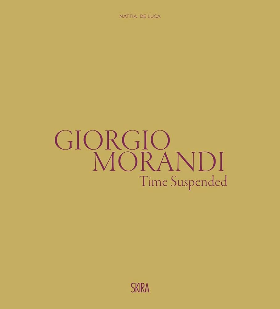 Giorgio Morandi 作品集 GIORGIO MORANDI: WORKS FROM THE ANTONIO AND MATILDE CATANESE