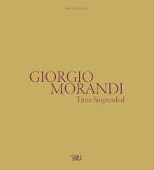 Giorgio Morandi: Time Suspended