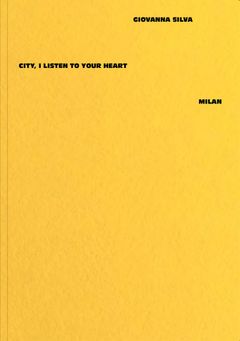Giovanna Silva: City, I Listen to Your Heart  Milan