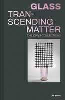 Glass: Transcending Matter